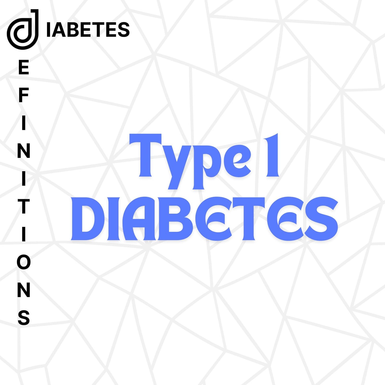 What is Type 1 Diabetes?